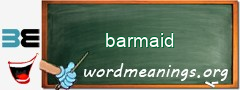 WordMeaning blackboard for barmaid